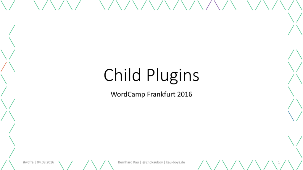 Child Plugins - WordCamp Frankfurt 2016